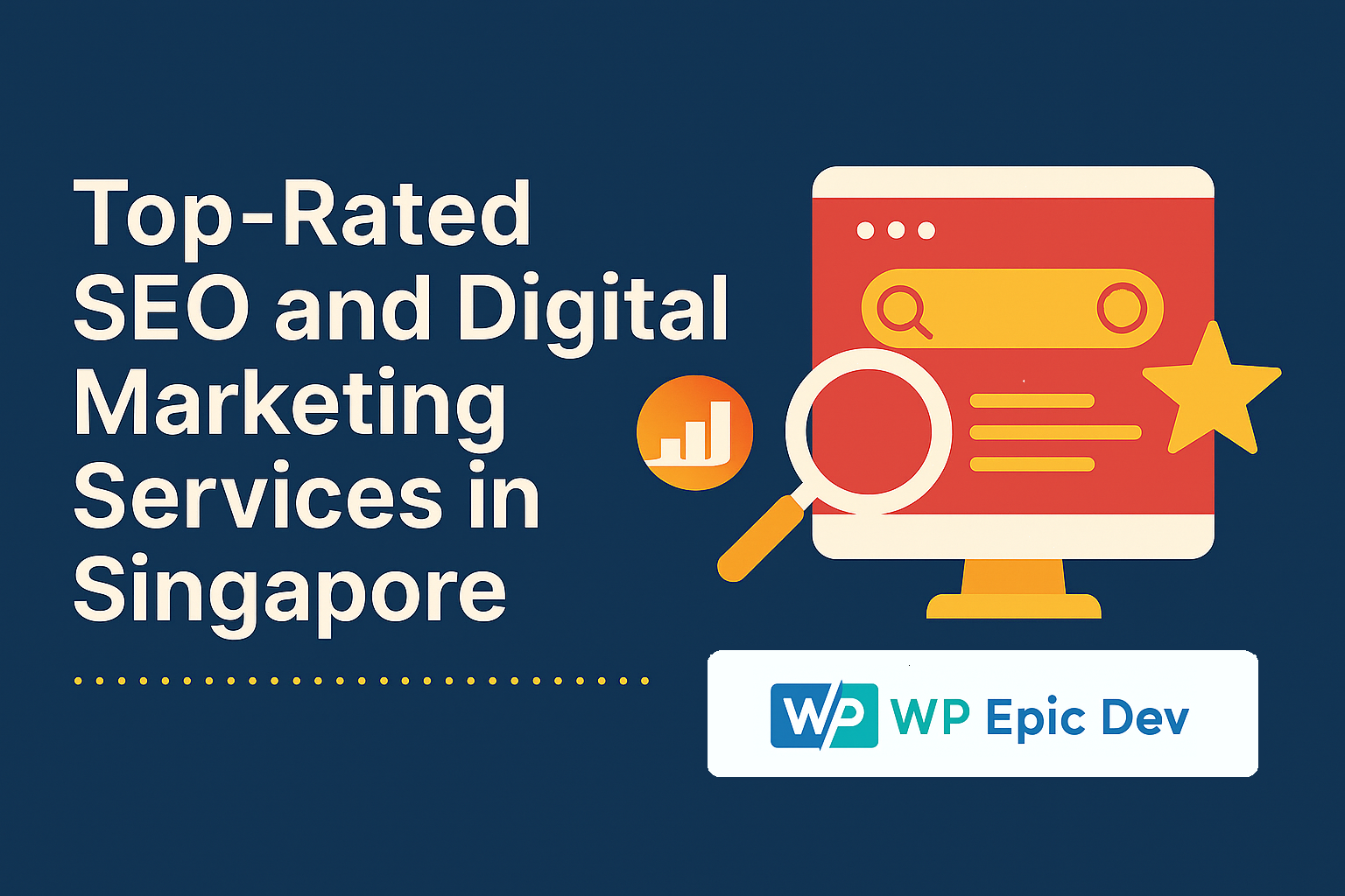 Top-Rated SEO and Digital Marketing Services in Singapore – WPEpicDev